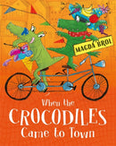 When the Crocodiles Came to Town-9781408350874