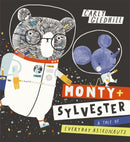Monty and Sylvester A Tale of Everyday Astronauts-9781408351772