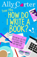 Dear Ally, How Do I Write a Book?-9781408354872