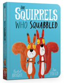 The Squirrels Who Squabbled Board Book : From The World of Rachel Bright & Jim Field-9781408355763