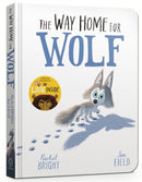 The Way Home for Wolf Board Book : From The World of Rachel Bright & Jim Field-9781408359501