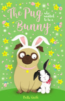 The Pug who wanted to be a Bunny-9781408361597