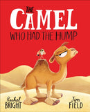 The Camel Who Had The Hump : From The World of Rachel Bright & Jim Field-9781408366417