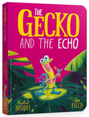 The Gecko and the Echo Board Book : From The World of Rachel Bright & Jim Field-9781408372128
