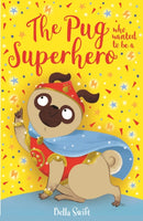 Pug who wanted to be a Superhero