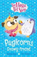 Magic Pet Shop Stories: Pugicorn''s Snowy Friend