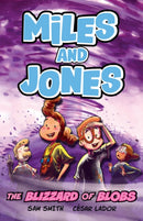 Miles and Jones: The Blizzard of Blobs : Book 2-9781408375648