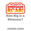 The World of Dinosaur Roar!: How Big is a Dinosaur?