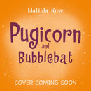 The Magic Pet Shop: Pugicorn and the Bubblebat