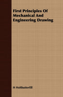 First Principles Of Mechanical And Engineering Drawing-9781408646489