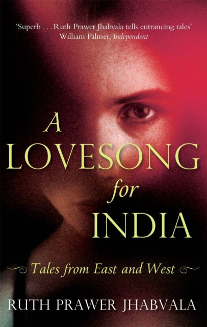 A Lovesong For India : Tales from East and West-9781408705148