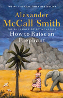 How to Raise an Elephant-9781408712825