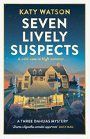 Seven Lively Suspects : An unputdownable cosy mystery set in the Cotswolds-9781408716519
