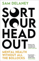 Sort Your Head Out : Mental health without all the bollocks-9781408717097