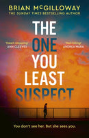 The One You Least Suspect : A gripping, edge-of-your seat thriller from the Sunday Times bestselling author-9781408718018