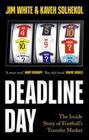 Deadline Day : The Inside Story of Football's Transfer Market-9781408718216