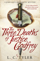 The Three Deaths of Justice Godfrey : A captivating, historical mystery-9781408718735