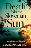 Death Under the Slovenian Sun : A thrilling, twisty mystery set on the sparkling Adriatic coast-9781408719817