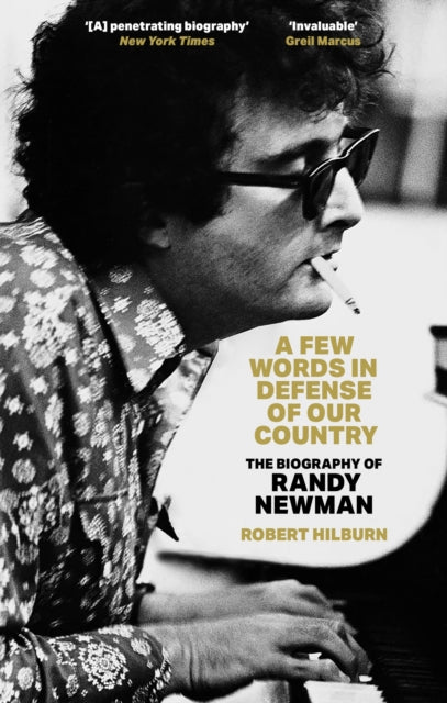 A Few Words in Defense of Our Country : The Biography of Randy Newman-9781408720349