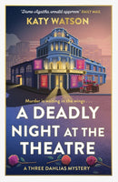 A Deadly Night at the Theatre : An utterly gripping English cosy murder mystery-9781408720448