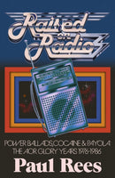 Raised on Radio : Power Ballads, Cocaine and Payola: The AOR Glory Years 1976-1986-9781408721117