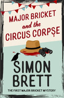 Major Bricket and the Circus Corpse : The first mystery in an unputdownable new cosy crime series-9781408721308