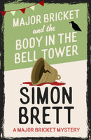 Major Bricket and the Body in the Bell Tower : A cosy crime mystery set in an English village-9781408721339