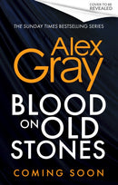 Blood on Old Stones : Book 23 in the Sunday Times bestselling DSI William Lorimer series-9781408721896