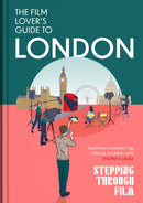 Film Lover''s Guide to London