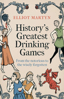 History''s Greatest Drinking Games