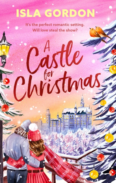A Castle for Christmas : Escape to a winter wonderland in this gorgeous new will-they-won't they festive romance for 2025-9781408723579