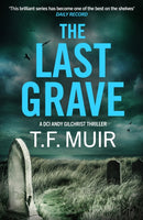 The Last Grave : A pulse-pounding, gripping Scottish crime thriller-9781408724019