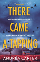 There Came A-Tapping : A gripping thriller that will keep you up all night-9781408724033