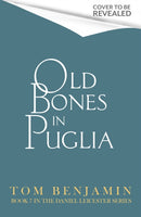 Old Bones in Puglia : A thrilling detective novel set in the stunning wilds of Italy-9781408724187