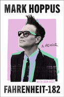 Fahrenheit-182 : the Sunday Times bestselling memoir from blink-182 founding member Mark Hoppus-9781408724552