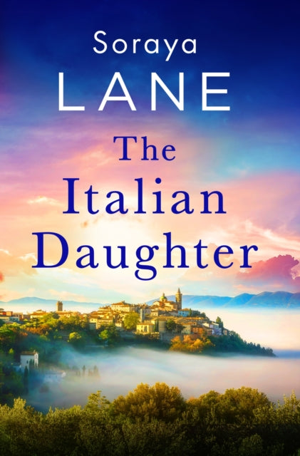 The Italian Daughter : A heartbreakingly beautiful love story spanning generations-9781408728659