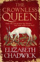 The Crownless Queen : From the bestselling author comes a BRAND NEW historical fiction novel of secrets, sacrifice and survival against the odds-9781408729830