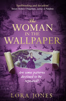 The Woman in the Wallpaper : The spellbinding debut novel for readers of The Miniaturist and The Yellow Wallpaper-9781408731437