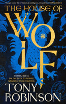 The House of Wolf : The Sunday Times bestselling new historical fiction series from the much loved Sir Tony Robinson-9781408731550