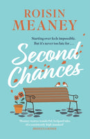 Second Chances : from the Irish bestseller comes a brand-new uplifting and escapist novel to make you laugh and cry-9781408731765