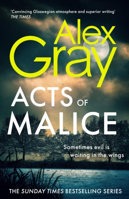 Acts of Malice : Book 22 in the Sunday Times bestselling DSI William Lorimer series-9781408732663