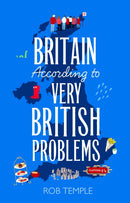 Britain According to Very British Problems : the new book from Britain's favourite humour brand-9781408733998