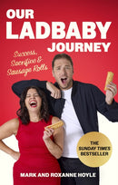 Our LadBaby Journey : Success, Sacrifice and Sausage Rolls, the instant Sunday Times bestseller-9781408734193