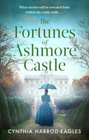 The Fortunes of Ashmore Castle : A captivating period drama for 2025 perfect for fans of Downton Abbey and The Gilded Age-9781408734285