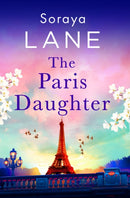 The Paris Daughter : An absolutely unforgettable page-turner full of family secrets-9781408734445