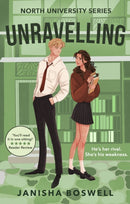 Unravelling : An academic rivals-to-lovers romance for 2025 with sizzling tension and forced proximity, perfect for fans of Hannah Grace and Elle Kennedy.-9781408734803