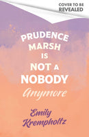 Prudence Marsh is Not a Nobody Anymore-9781408736432