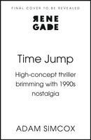 Time Jump : High-concept thriller brimming with 1990s nostalgia-9781408750506