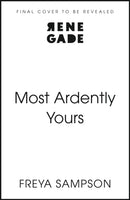 Most Ardently Yours : A swoon-worthy, laugh-out-loud romance-9781408750926