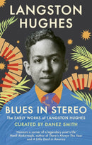 Blues in Stereo : The Early Works of Langston Hughes-9781408773253